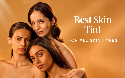 Best Skin Tint for All Skin Types